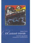 Magyar Ferenc - XX. századi drámák
