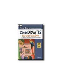 BAIN, STEVE - CORELDRAW 12 REFERENCIAKÖNYV, null 0 antikvár könyv