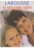 Molnár Eszter (szerk.) - Az egészséges nőkért