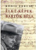Bónis Ferenc - Élet-képek: Bartók Béla