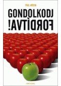 Paul Arden - Gondolkodj fordítva!