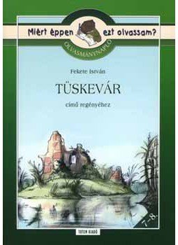 Fekete István - TÜSKEVÁR - OLVASMÁNYNAPLÓ - Fekete István - TÜSKEVÁR - OLVASMÁNYNAPLÓ -, null 0 antikvár könyv