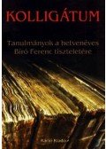 DEVESCOVI,VADERNA,Szilágyi - KOLLIGÁTUM - TANULMÁNYOK A HETVENÉVES BÍRÓ FERENC TISZTELETÉ