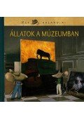 Entz Sarolta ,Jánosi-Halász Rita,Fekete-Horváth Erika - Állatok a múzeumban