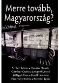 Schlett István,Hankiss Elemér - Merre tovább, Magyarország?