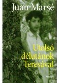 Juan Marsé - Utolsó délutánok Teresával