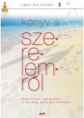 Láma Ole Nydahl - Könyv a szerelemről