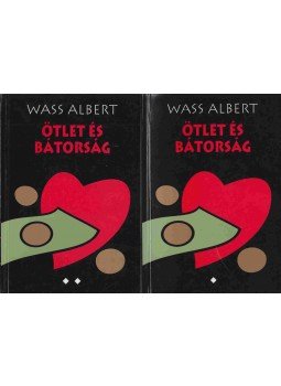 Wass Albert - Ötlet és bátorság I-II. Wass Albert - Ötlet és bátorság I-II., Marosvásárhely 2009 antikvár könyv