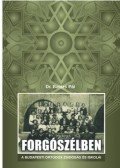 BALÁZS PÁL DR. - FORGÓSZÉLBEN - A BUDAPESTI ORTODOX ZSIDÓSÁG ÉS ISKOLÁI