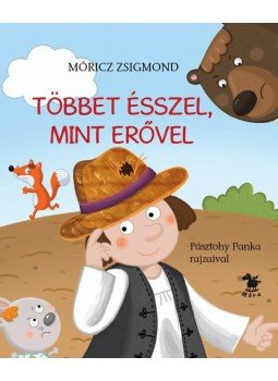  - TÖBBET ÉSSZEL, MINT ERŐVEL - PÁSZTOHY PANKA RAJZAIVAL, null 2010 antikvár könyv