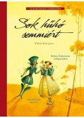 KUNERT,,Barbara Kindermann - SOK HŰHÓ SEMMIÉRT - VILÁGIRODALOM GYEREKEKNEK - WILLIAM SHAKESPEARE NYOMÁN