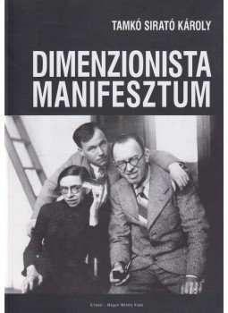 Tamkó Sirató Károly - Dimenzionista manifesztum Tamkó Sirató Károly - Dimenzionista manifesztum, Budapest 2010 antikvár könyv