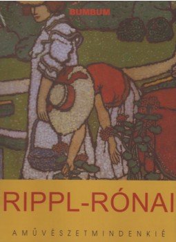 Révész Emese - RIPPL-RÓNAI - A MŰVÉSZET MINDENKIÉ, null 2005 antikvár könyv