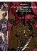 Sipos András - A Magyar Királyi Csendőrség egyenruházata és felszerelései 1920-1945