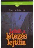 Bogár László - Lefelé a létezés lejtőin