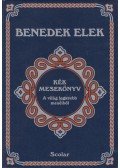 Benedek Elek - Kék mesekönyv - A világ legszebb meséiből