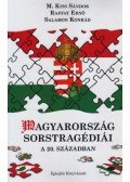 M.Kiss Sándor,Raffay Ernő,Salamon Konrád - Magyarország sorstragédiái a 20. században