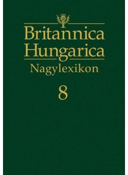 Nádori Attila (szerk.) - Britannica Hungarica Nagylexikon 8. Nádori Attila (szerk.) - Britannica Hungarica Nagylexikon 8., Budapest 2012 antikvár könyv