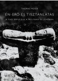 Meyer, Thomas - Én-erő és tisztánlátás - A Tao-impulzus a múltban és jövőben