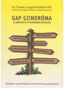 Natasha Campbell-McBride - GAP-Szindróma - Az emésztés és a pszichológia kapcsolata, Budapest 2011 antikvár könyv