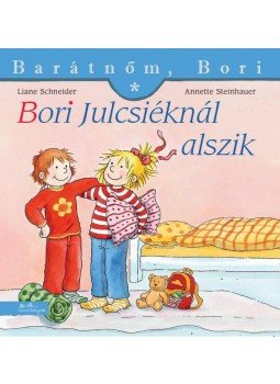 Liane Schneider , Annette Steinhauer - Bori Julcsiéknál alszik Liane Schneider , Annette Steinhauer - Bori Julcsiéknál alszik, null 2013 antikvár könyv
