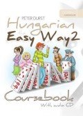 DURST PÉTER - Hungarian the Easy Way 2 - Coursebook with CD+ Exercise Book