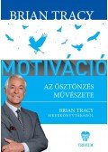 Brian Tracy - Motiváció