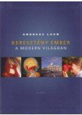 Laun, Andreas - Keresztény ember a modern világban