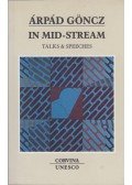 Göncz Árpád - In Mid-Stream