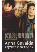 Anna Gavalda - Együtt lehetnénk