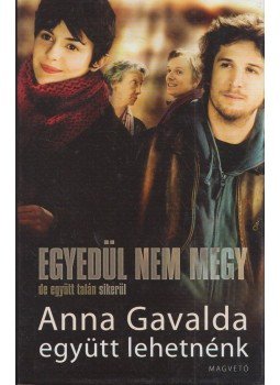 Anna Gavalda - Együtt lehetnénk Anna Gavalda - Együtt lehetnénk, Budapest 2008 antikvár könyv