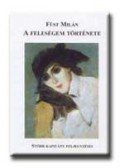 Füst Milán - A feleségem története