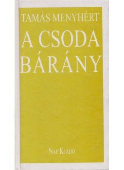 Tamás Menyhért - A csodabárány Tamás Menyhért - A csodabárány, Budapest 2000 antikvár könyv