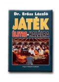Dr. Erőss László - Játék életre-halálra