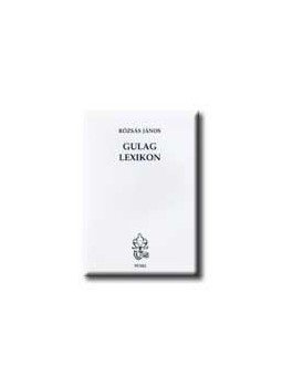 Rózsás János - Gulag lexikon Rózsás János - Gulag lexikon, null 0 antikvár könyv