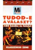 Lévai Júlia (szerk.) - Tudod-e a választ? Klasszikus zene