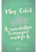 Meg Cabot - A neveletlen hercegnő naplója 6.