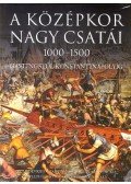 Jorgensen, Christer,Devries, Kelly,Dougherty, Martin,Dickie, Iain,Jestice, Phyllis G.. - A középkor nagy csatái 1000-1500