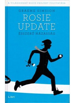 Graeme Simsion - Rosie update Graeme Simsion - Rosie update, Budapest 2015 antikvár könyv