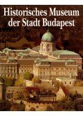 Buzinkay Géza - BUDAPESTI TÖRTÉNETI MÚZEUM - NÉMET (HISTORISCHES MUSEUM DER  STADT BUDAPEST)