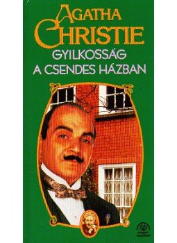 Agatha Christie - Gyilkosság a csendes házban Agatha Christie - Gyilkosság a csendes házban, Budapest 1998 antikvár könyv