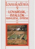 - Lovardák, istállók tervezése, építése