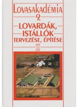 - Lovardák, istállók tervezése, építése - Lovardák, istállók tervezése, építése, Budapest 2000 antikvár könyv