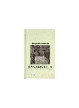 Benyovszky Krisztián - RÁCSMUSTRA - REGÉNYES OLVASÓNAPLÓ KAFFKA MARGITTÓL BODOR ÁDÁ, null 2001 antikvár könyv