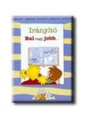 Szabó Kornélia,Bahor Illés - IRÁNYÍTÓ BAL VAGY JOBB