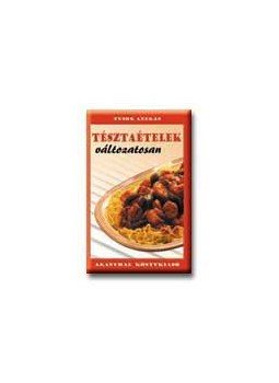 Tusor András - TÉSZTAÉTELEK VÁLTOZATOSSAN Tusor András - TÉSZTAÉTELEK VÁLTOZATOSSAN, null 0 antikvár könyv