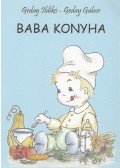 Geday Ildikó , Geday Gábor - Baba konyha