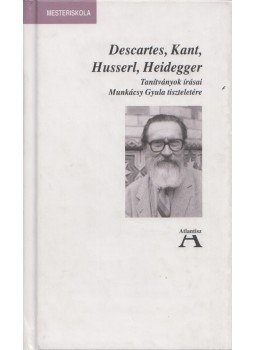Boros Gábor, Schmal Dániel - Descartes, Kant, Husserl, Heidegger Boros Gábor, Schmal Dániel - Descartes, Kant, Husserl, Heidegger, Budapest 2002 antikvár könyv