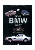 Bancsi Péter,Bíró Imre - NAGY BMW KÖNYV
