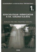 Felkai Gábor,Némedi Dénes,Somlai Péter - Szociológiai irányzatok a XX. század elejéig I.
